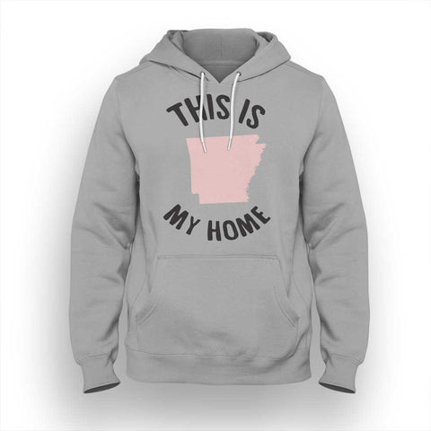 Arkansas My Home Hoodie