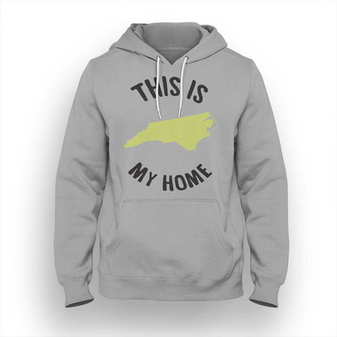 North Carolina My Home Hoodie