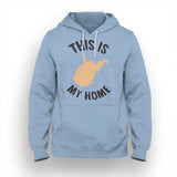 West Virginia My Home Hoodie